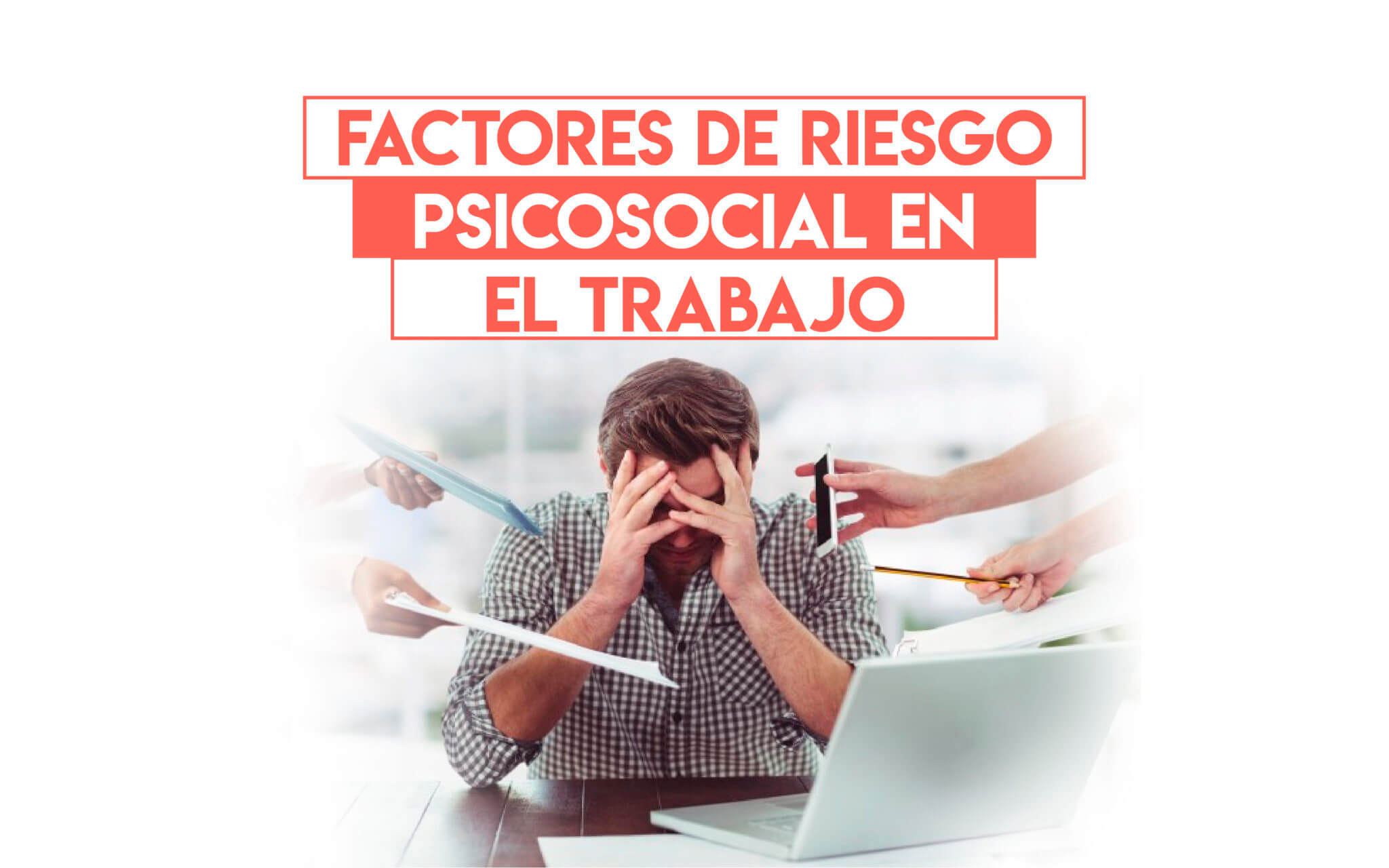 En este momento estás viendo Comprendiendo la NOM-035-STPS-2018: Factores de Riesgo Psicosocial en el Trabajo